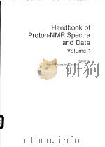 HANDBOOK OF PROTON-NMR SPECTRA AND DATA VOLUME 1   1985  PDF电子版封面  0120645017  SUPERVISED 