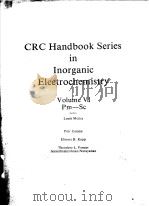 CRC Handbook Series in Inorganic Electrochemistry  Volume Ⅵ Pm-Sc     PDF电子版封面  0849303605   
