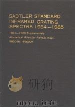 SADTLER STANDARD INFRARED GRATING SPECTRA 1984—1985   1985年  PDF电子版封面     