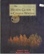 THE HEATH GUIDE TO COLLEGE WRITING     PDF电子版封面  0669167797   