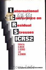INTERNATIONAL CONFERENCE ON RESIDUAL STRESSES ICR2     PDF电子版封面  1851663983   