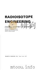 RADIOISOTOPE ENGINEERING     PDF电子版封面     