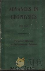 ADVANCES IN GEOPHYSICS Vol.18A Turbulent Diffusion in environmental Pollution     PDF电子版封面  012018818X  F.N.FRENKIEL  R.E.MUNN 