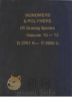 MONOMERS & POLYMERS IR Grating Spectra Volume 10-12     PDF电子版封面     