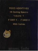 FOOD ADDITIVES IR Grating Spectra Volume 1     PDF电子版封面     