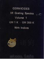 GERMICIDES IR Grating Spectra Volume 1     PDF电子版封面     