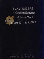 PLASTICIZERS IR Grating Spectra Volume 3-4     PDF电子版封面     
