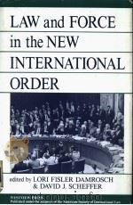 Law and force in the New International Order     PDF电子版封面  0813313562  Lori fisler damrosch and David 