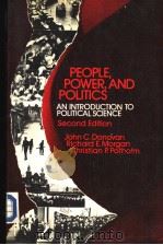 PEOPLE，POWER，AND POLITICS：An Introduction to Political Science Second Edition     PDF电子版封面  0394352866   