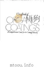 Handbook of ORGANIC COATINGS A Comprebensive Guide for the Coatings Industry     PDF电子版封面  0444015191  Raymod B.Seymour  Herman F.Mar 