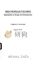 HIGH MODULUS POLYMERS  APPROACHES TO DESIGN AND DEVELOPMENT（ PDF版）