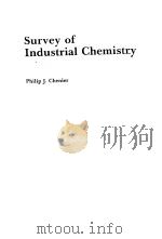 SURVEY OF INDUSTRIAL CHEMISTRY     PDF电子版封面    PHILIP J.CHENIER 