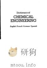 DICTIONARY OF CHEMICAL ENGINEERING  ENGLISH/FRENCH/GERMAN/SPANISH     PDF电子版封面    AKSEI L.LYDERSEN  INGRID DAHL？ 