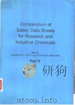 COMPEMDIUM OF SAFETY DATA SHEETS FOR RESEARCH AND INDUSTRIAL CHEMICALS  PART Ⅴ     PDF电子版封面  0895732858  LAWRENCE H.KEITH AND DOUGLAS B 