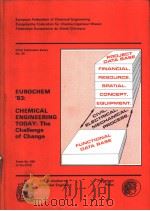 EUROCHEM'83 CHEMICAL ENGINEERING TODAY THE CHALLENGE OF CHANGE     PDF电子版封面  0852951515  MR.V.ROBINSON  MR.H.A.ANSON  M 