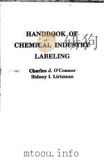 HANDBOOK OF CHEMICAL INDUSTRY LABELING     PDF电子版封面  0815509650  CHARLES.J.O'CONNOR  SIDNEY L. 
