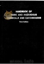 HANDBOOK OF TOXIC AND HAZARDOUS CHEMICALS AND CARCINOGENS  THIRD EDITION     PDF电子版封面  0815512864  MARSHALL SITTIG 