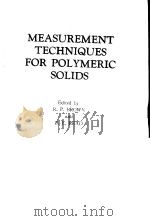 MEASUREMENT TECHNIQUES FOR POLYMERIC SOLIDS     PDF电子版封面  0853342741  R.P.BROWN  B.E.READ 