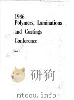 1986 POLYMERS，LAMINATIONS AND COATINGS CONFERENCE BOOK 2     PDF电子版封面     