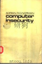 COMPUTER INSECURITY     PDF电子版封面  0412223104  Adrian R.D.Norman 