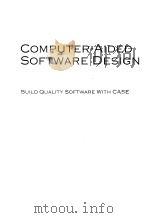 COMPUTER-AIDED SOFTWARE DESIGN BUILD QUALITY SOFTWARE WITH CASE     PDF电子版封面    MAX SCHINDLER 
