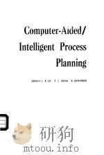 COMPUTER-AIDED/INTELLIGENT PROCESS PLANNING     PDF电子版封面    C.R.LIU  T.C.CHANG  R.KOMANDUR 