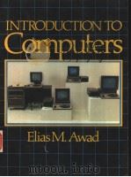 INTRODUCTIONTO COMPUTERS     PDF电子版封面  0134794443  ELIAS M.AWAD 