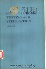 COMPUTER LOGIC，TESTING AND VERIFICATION     PDF电子版封面  0914894625  J.PAUL ROTH 