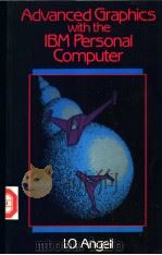 Advanced Graphics with the IBM Personal Computer   1985  PDF电子版封面  0333370635  Ian O.Angell 