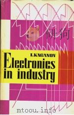 ELECTRONICS IN INDUSTRY     PDF电子版封面    I.KAGANOV 