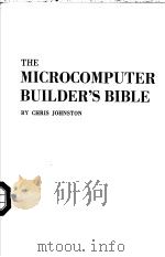 TEH MICROCOMPUTER BUILDER‘S BIBLE BY CHRIS JOHNSTON   1982  PDF电子版封面     