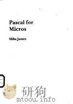 Pascal for Micros Mike James   1983  PDF电子版封面     