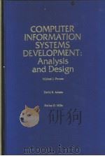 COMPUTER INFORMATION SYSTEMS DEVELOPMENT：ANALYSIS AND DESIGN   1984  PDF电子版封面    MICHAEI J.POWERS DAVID R.ADAMS 
