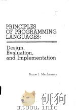 PRINCIPLES OF PROGRAMMING LANGUAGES：DESIGN，EVALUATION，AND IMPLEMENTATION   1983  PDF电子版封面    BRUCE J.MACLENNAN 