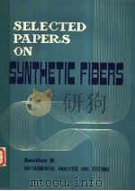 Selected Papers on Synthetic Fibers Section 8 《Instrumental Analysis & Testing》（1980 PDF版）