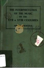 THE INTERPRETATION OF THE MUSIC OF THE XVII AND XVIII CENTURIES（ PDF版）