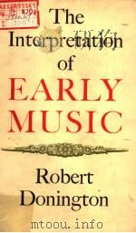 THE INTERPRETATION OF EARLY MUSIC NEW VERSION   1965  PDF电子版封面  0571047890   