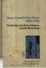 HENRY COWILL'S NEW MUSIC 1925-1936   1981  PDF电子版封面  0835711706  RITA MEAD 