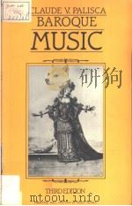 BAROQUE MUSIC third edition     PDF电子版封面  0130584967  CLAUDE V.PALISCA（Yale Universi 