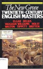 THE NEW GROVE  Twentieth-century English Masters  ELGAR DELIUS VAUGHAN WILLIAMS HOLST WALTON TIPPETT（1980 PDF版）