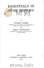ESSENTIALS IN MUSIC HISTORY   1914  PDF电子版封面    THOMAS TAPPER PERCY GOETSCHIUS 