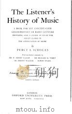 THE LISTENER'S IIISTORY OF MUSIC PERIOD VⅠ THE Romantic Movement     PDF电子版封面    PERCY A.SCHOLES 