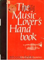 THE MUSIC LOVER'S HAND BOOK   1979  PDF电子版封面  071362003X   