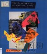 THE DEVELOPMENT OF WESTERN MUSIC A HISTORY   1990  PDF电子版封面  0697001822  K MARIE STOLBA 