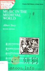 SECOND EDITION MUSIC IN THE MEDIEVAL WORLD     PDF电子版封面  0136081339  ALBERT SEAY 