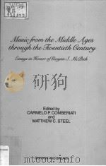 MUSIC FROM THE MIDDLE AGES THROUGH THE TWENTIETH CENTURY Essays in Honor of Gwynn Mcpeek（1988 PDF版）