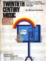 TWENTIETH CENTURY MUSIC     PDF电子版封面  0871964643  Nicolas Slonimsky 