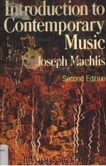 Introduction to Contemporary Music  Second Edition     PDF电子版封面  0393090264  Joseph Machlis 
