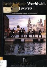 British Music Worldwide  1989/90  A gift from musical Britain to the world of music     PDF电子版封面  0946890307  Keith Clarke 