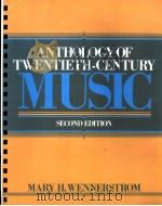 ANTHOLOGY OF TWENTIETH-CENTURY MUSIC  SECOND EDITION     PDF电子版封面  0130384984  MARY H.WENNERSTROM 